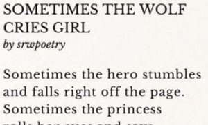 Screenshot: Opening lines of the poem, "Sometimes the Wolf Cries Girl": Sometimes the hero stumbles/ and falls right off the page./Sometimes the princess…
